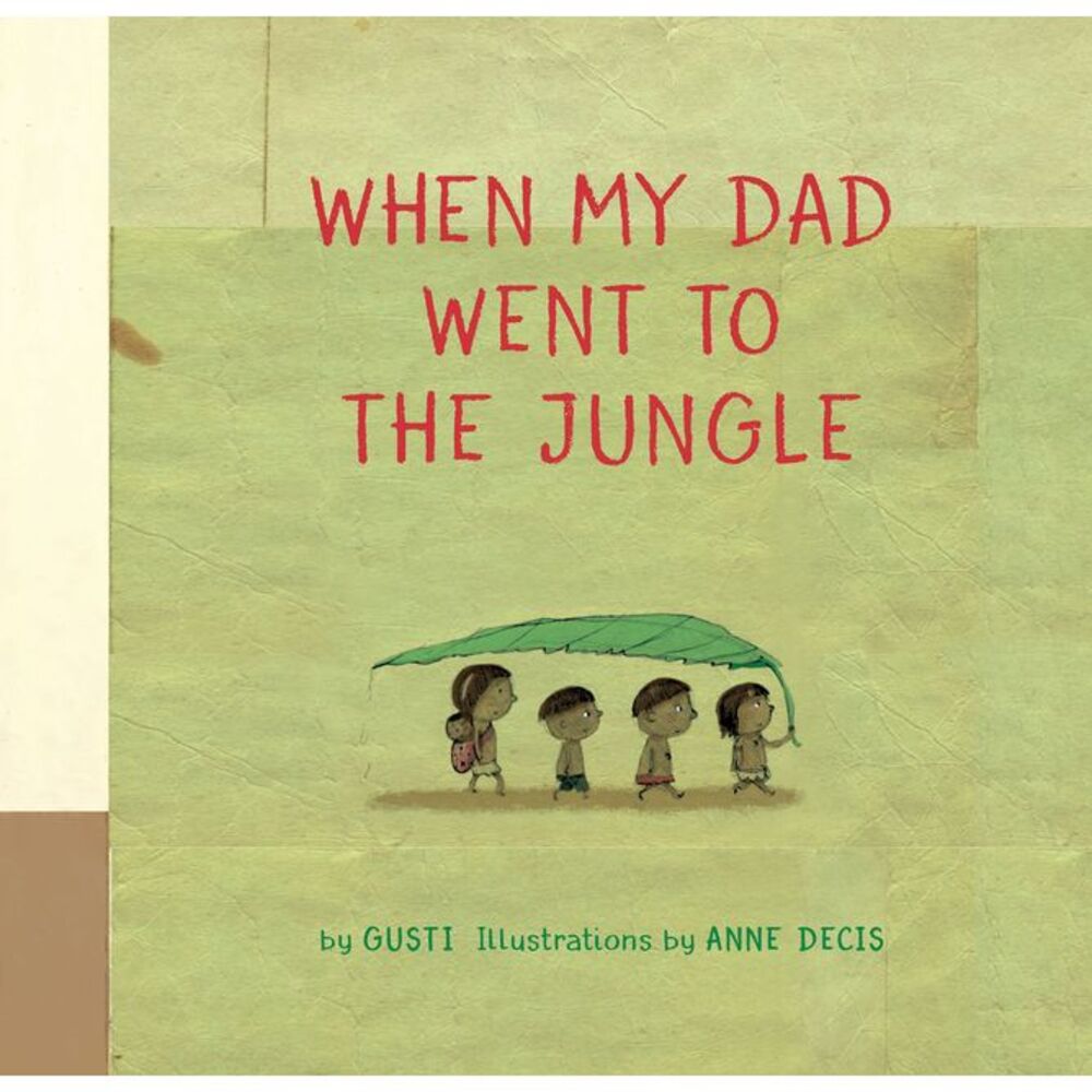 When My Dad Went to the Jungle -- Gusti